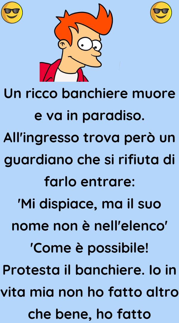 Un Ricco Banchiere Muore E Va In Paradiso